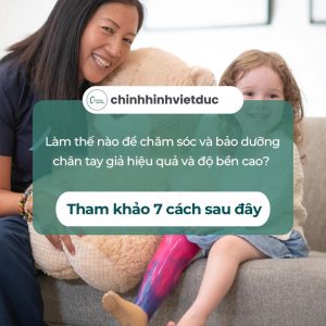 7 cách Chăm sóc và bảo dưỡng chân tay giả hiệu quả